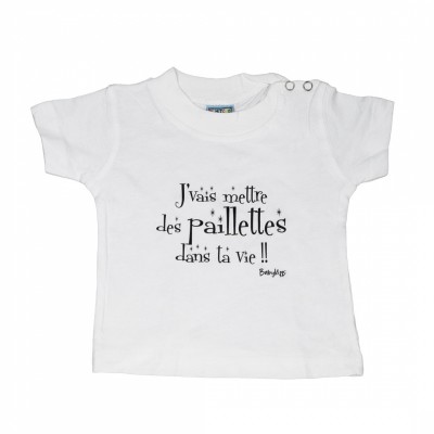 T-Shirt BabyKiff "Je vais mettre des paillettes dans ta vie !! "
